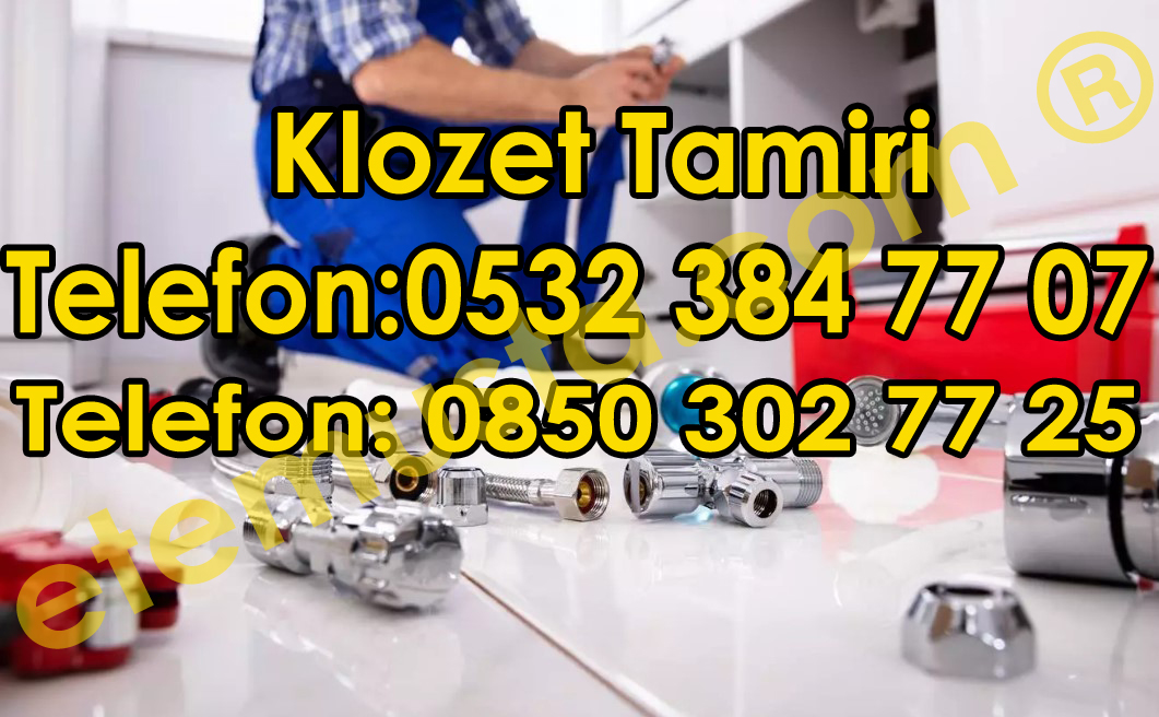 Şişli Klozet Tamiri